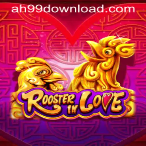 RoosterInLove: An Immersive New Game Experience with AH99.COM