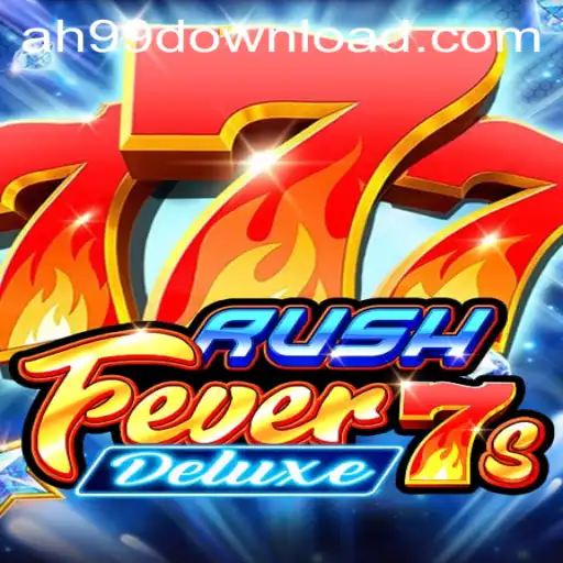 RushFever7sDeluxe: A Thrilling Adventure with AH99.COM